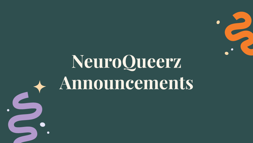 Dark green background with white text reading "NeuroQueerz Announcements" centred. Purple and orange wavy lines with dots accent the corners.